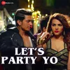 About Let's Party YO Song