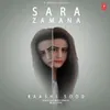 About Sara Zamana Song