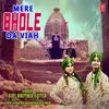 About Mere Bhole Da Viah Song
