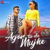 About Agar Tu De Mujhe Song