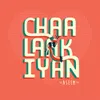 About Chaalaakiyan Song