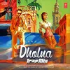 About Dholna Trap Mix Song