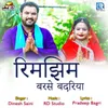 About Rimjhim Barase Badriya Song