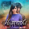 About Humrahi - Remix Song