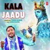 About Kala Jaadu Song