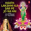 About Haath Lakshmi Ka Sar Pe Jo Na Hai Song