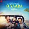 About O Yaara Song