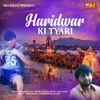 About Haridwar Ki Tyari Song