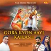 About Gora Kyon Aayi Kailash Song