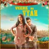 About Veere Da Vyah Song
