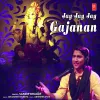 About Jay Jay Jay Gajanan Song