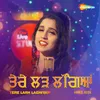 About Tere Larh Laghiyan Song