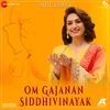 About Om Gajanan Siddhivinayak Song
