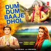 About Dum Dum Baaje Dhol Song