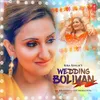 About Wedding Boliyan Song