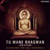 Tu Mane Bhagwan Unplugged