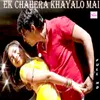 About Ek Chahera Khayalo Mai Song