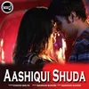 About AASHIQUI SHUDA Song