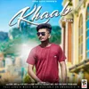 About Khaab Song