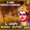 O Lord Koodala Sangama