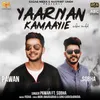 About Yaariyan Kamaayie Song