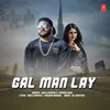About Gal Man Lay Song