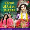 Nacho Maa De Darbar