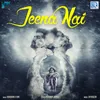 About Jeena Nai Song