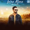 About Lafaz Alfaaz Song