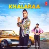 About Khalaraa Song