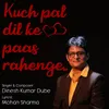 About Kuch Pal Dil Ke Paas Rahenge Song