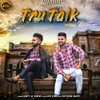 About Tru Talk Song
