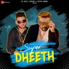 Super Dheeth