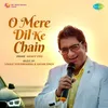 O Mere Dil Ke Chain