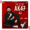 About Roop Ak47 Song