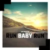 About Run Baby Run Song