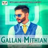 About Gallan Mithian Song