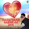 Mainu Yaar Nazar Aa Jave