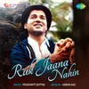 About Ruk Jaana Nahin Song