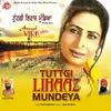 About Tuttgi Lihaaz Mundeya Song