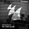 To The Club SPKX Extended Mix