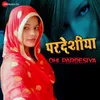 About Ohi Pardesiya Song