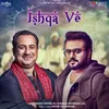 About Ishqa Ve Song