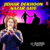 Jidhar Dekhoon Nazar Aaye