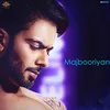 About Majbooriyan Song