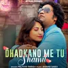 About Dhadkano Me Tu Shamil Song