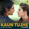 About Kaun Tujhe - Instrumental Song