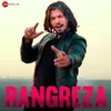 About Rangreza Song