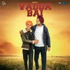 About Vadda Bai� Song
