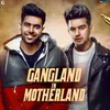 About Gangland In Motherland Song